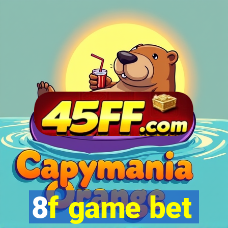 8f game bet